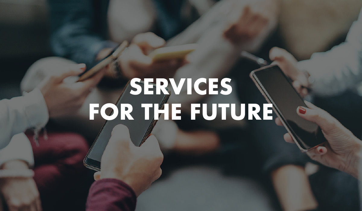 SERVICES FOR THE FUTURE